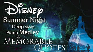 Disney Summer Night Deep Sleep Piano Medley with Memorable Quotes(No Mid-roll Ads)