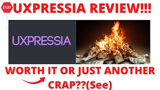 Uxpressia review-Is This Really WORTH it Or Just Another CRAPSee(Do not Use Until You See This)