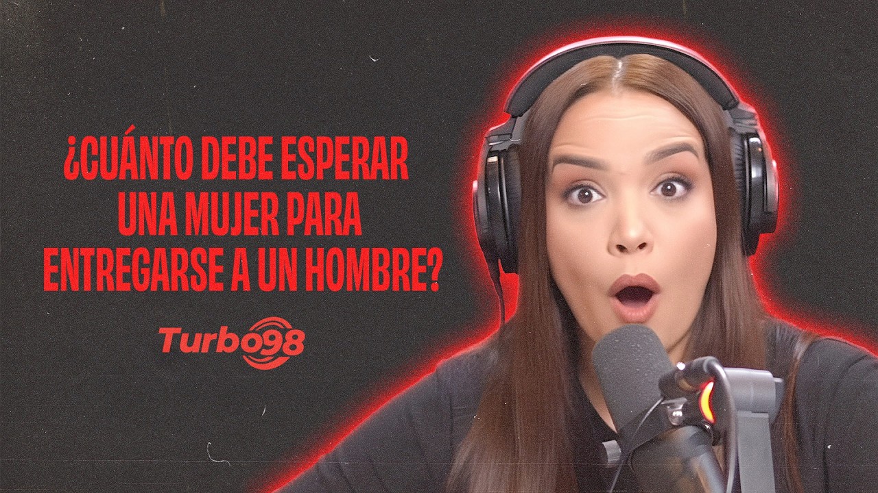 ¿Cuánto tiempo debe esperar una mujer para entregarse a un hombre?