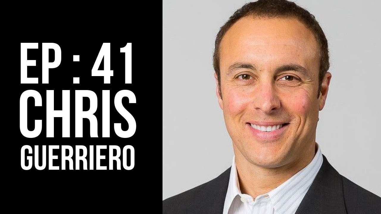 EP 41: How To Scale Your Business To 8 Figures and Beyond With Chris Guerriero