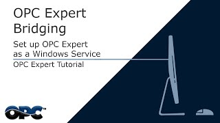 OPC Expert Bridging 2/3 - OPC Expert as a Windows Service