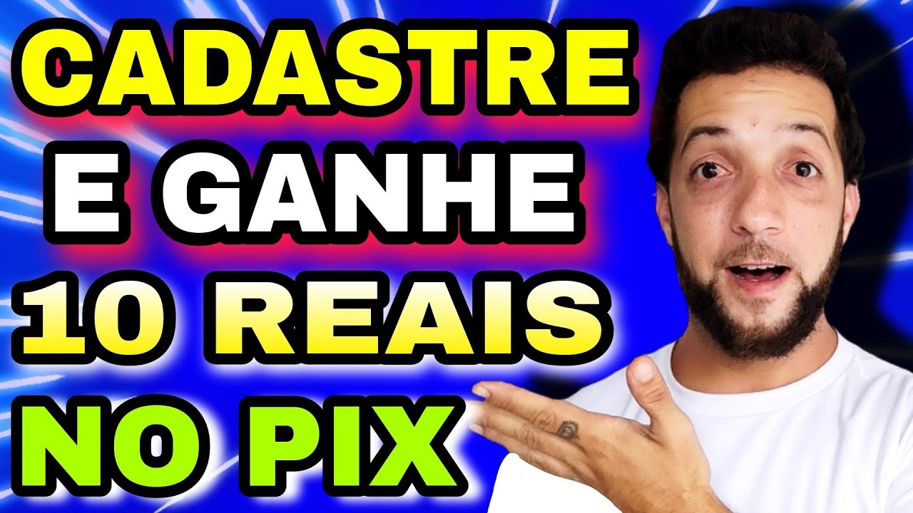 GANHE 10 REAIS NO CADASTRO SEM PRECISAR GASTAR APLICATIVO PAGANDO NO PIX