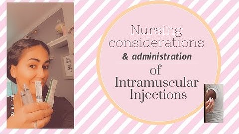 Step by step Intramuscular injection tutorial including rights of administration