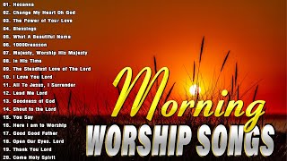 Popular Morning Blessed Prayer Worship Songs 🙏 Best 50 Praise And Worship Songs Collection