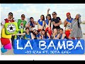 La bamba dj ran ft  jota efe  zumba  alfredo jay  dance fitness choreography