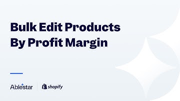 Bulk edit Shopify products based on profit margin