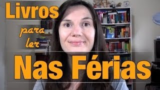 Dicas de Livros para as Férias ;)