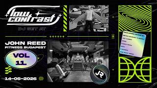 Low Contrast - DJ Set @ John Reed Fitness, Budapest Vol 11.  14-05-2026