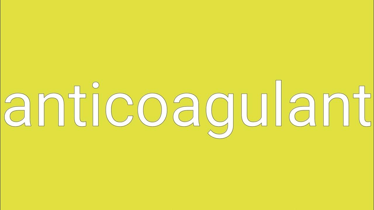 Anticoagulant Definition & Meaning YouTube