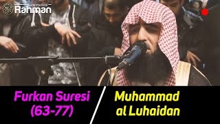 Muhammad al Luhaidan - Furkan Suresi (63-77) Resimi