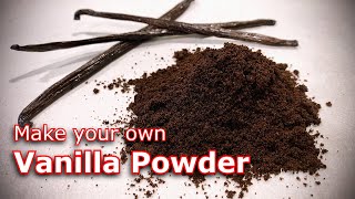 How to Make PREMIUM Vanilla Bean Powder at Home - Super Easy | Aroma Chocolates