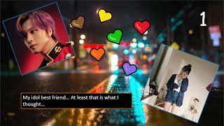NCT | HAECHAN | MINI FF | MY IDOL BEST FRIEND... AT LEAST THAT'S WHAT I THOUGHT... PART 1