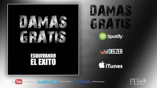 Video thumbnail of "Damas Gratis "Esquivando el Exito" - Dramas Gratis"