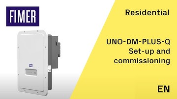 FIMER - UNO-DM-PLUS-Q - Set-up and commissioning - EN