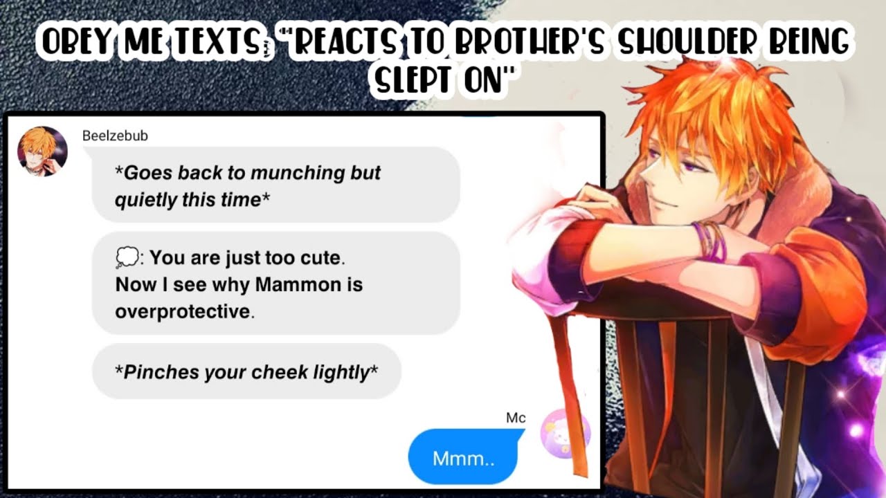 Obey me texts: "REACTS TO BROTHER'S SHOULDER BEING SLEPT ON" (requested)