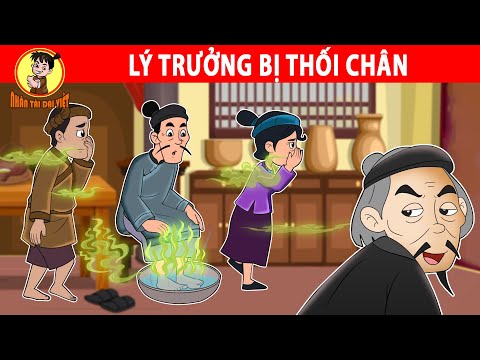 LÝ TRƯỞNG BỊ THỐI CHÂN – Nhân Tài Đại Việt – Phim hoạt hình – Truyện Cổ Tích Việt Nam mới nhất 2023