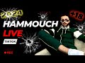 Hammouch live tiktok    20052024