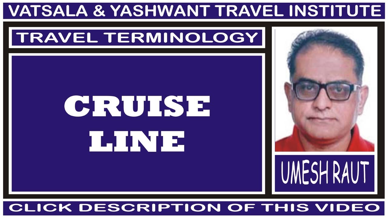 CRUISE LINE | TRAVEL TERMINOLOGY