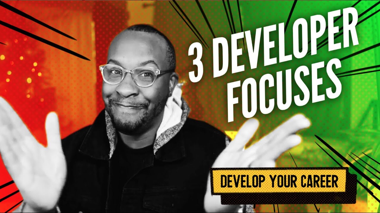 3 Areas To Focus On As A Developer in 2021 - YouTube