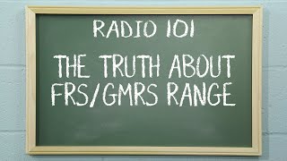 The Truth About FRS / GMRS Two Way Radio Range | Radio 101