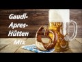 Gaudi-Apres - Hütten MIX - PARTY - Stimmungshits !