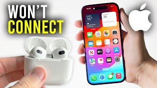 How To Fix AirPods Not Connecting To iPhone - Full Guide