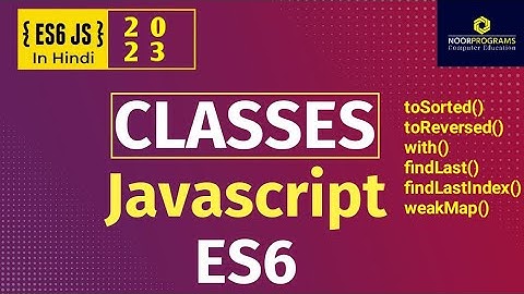 What is a Class in JavaScript ES6 ? How to Create JavaScript ES6 2023 Update (Hindi) #1