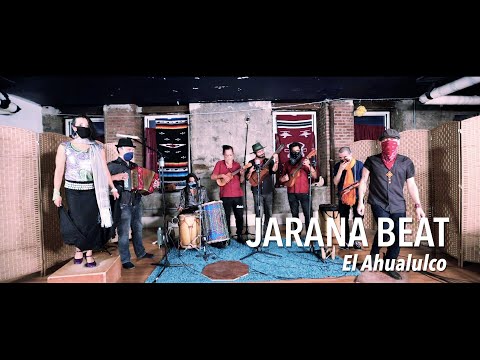 Jarana Beat  - El Ahualulco (Live desde El Bronx)