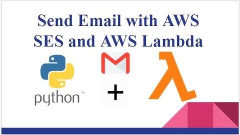 Send Email Using AWS SES service With Python AWS Lambda