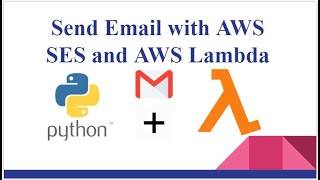 Send Email Using AWS SES service With Python AWS Lambda