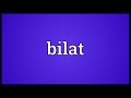 Bilat Meaning