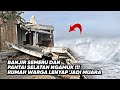 Ngeri  dampak amukan banjir semeru dan pantai selatan rumah lenyap jadi muara tempursari