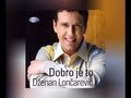 Dzenan Loncarevic - Dobro je to - (Audio 2009) HD