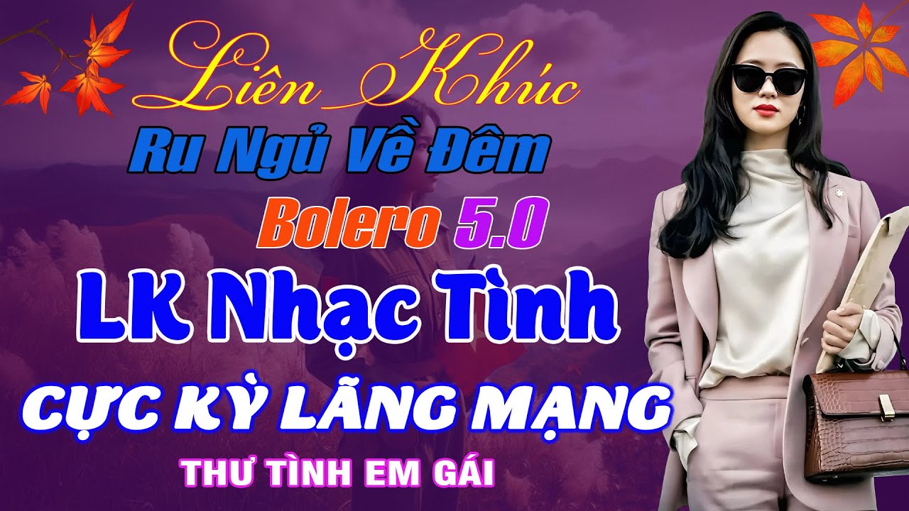 LK Ca Nhạc Trữ Tình Bolero ĐỘC LẠ & ÊM TAI KHÔNG QUẢNG CÁO✨Nhạc Vàng Xưa Bất Hủ AI NGHE CŨNG NGHIỆN