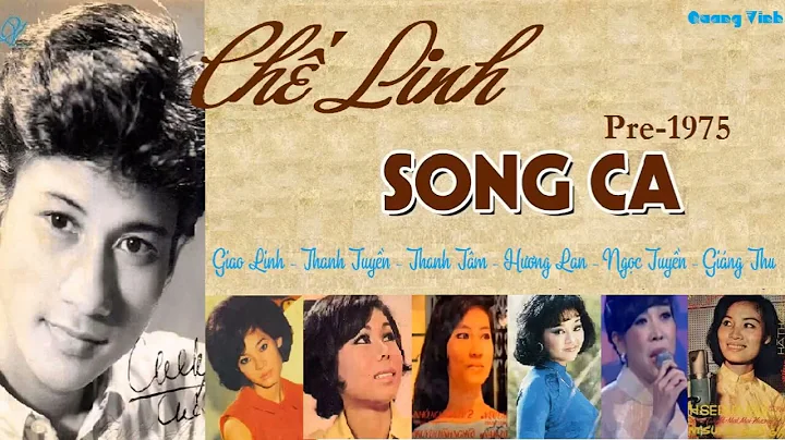 CHẾ LINH SONG CA ║ Giao Linh, Thanh Tuyền, Thanh Tâm, Hương Lan, Ngọc Tuyền, Giáng Thu ║ Pre 1975