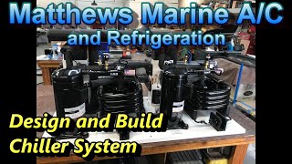 Design and Build Custom 10 Ton Marine Chiller System.
