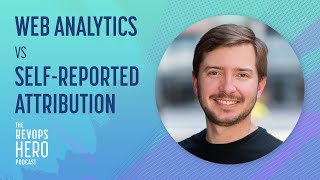 Famous Web Analytics vs. Self-Reported Attribution in Marketing Profile