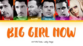 NKTOB (New Kids On The Block) -  Big Girl Now (feat. Lady Gaga) [Color Coded Lyrics ESP/ENG]