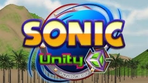 Sonic Unity Engine Test (Sonic fangame)
