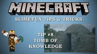 Tips & Tricks #8 - The Tomb of Knowledge