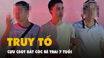 Vụ bắt cóc bé trai 7 tuổi đòi chuộc 15 tỉ: Truy tố cựu cảnh sát giao thông gây án