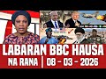 BBC Hausa Labaran Duniya Na Rana Yau 08 03 2026 Bbcnews Bbchausa