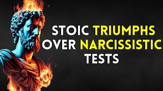 Stoic Triumphs Over Narcissistic Tests