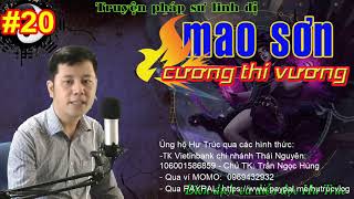 MAO SƠN CƯƠNG THI VƯƠNG - TẬP 20 - NỮ QUỶ BÁO THÙ - MC HƯ TRÚC