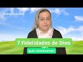 7 FIDELIDADES DE DIOS que conmueven - Hermana Glenda Oficial