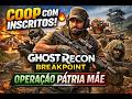NewGameplay Coop com Inscritos | Ghost Recon Breakpoint | Operação Pátria Mãe |