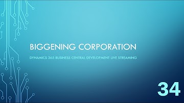 Ep 34 | Item Jnls and RecordRefs | "Biggening Corporation" Dynamics 365 Business Central Development