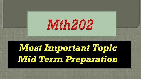 Mth202 Mid Term | Midterm Important Topic | Mid term Preparation