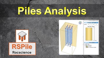 Piles Analysis | RSPile Rocscience
