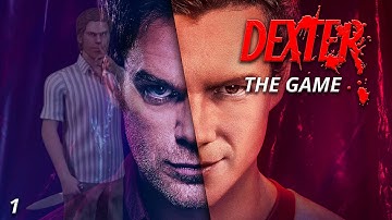 DEXTER: THE GAME | S01E01